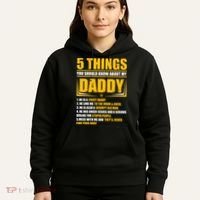 Five Things You Should Know About My Daddy Father's Day Hoodie thumb 5