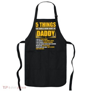 Five Things You Should Know About My Daddy Father's Day Apron
