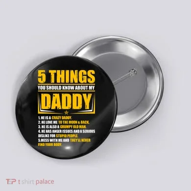 Five Things You Should Know About My Daddy Father's Day Button