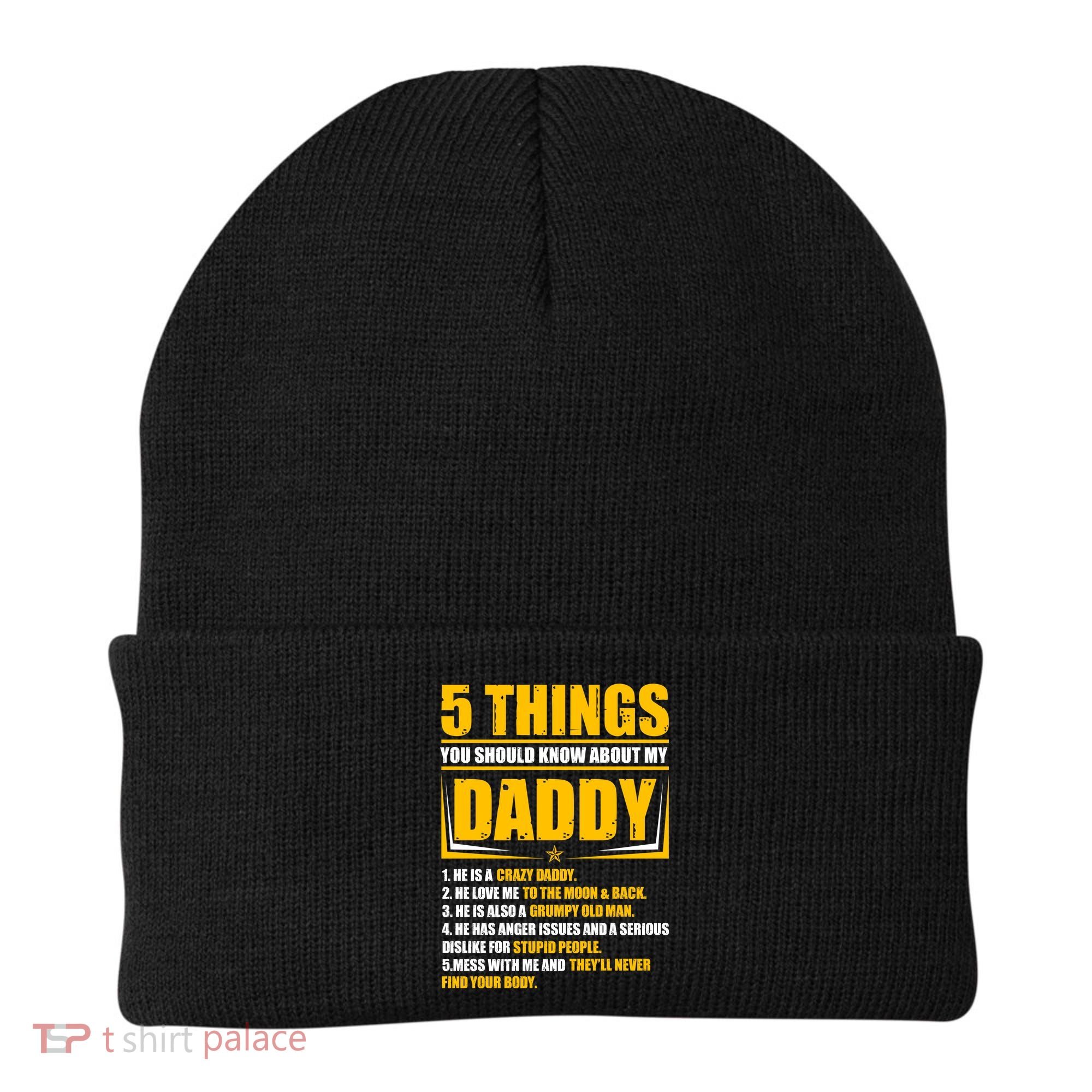 Five Things You Should Know About My Daddy Father's Day Beanie