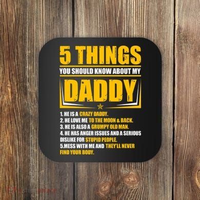 Five Things You Should Know About My Daddy Father's Day Coaster