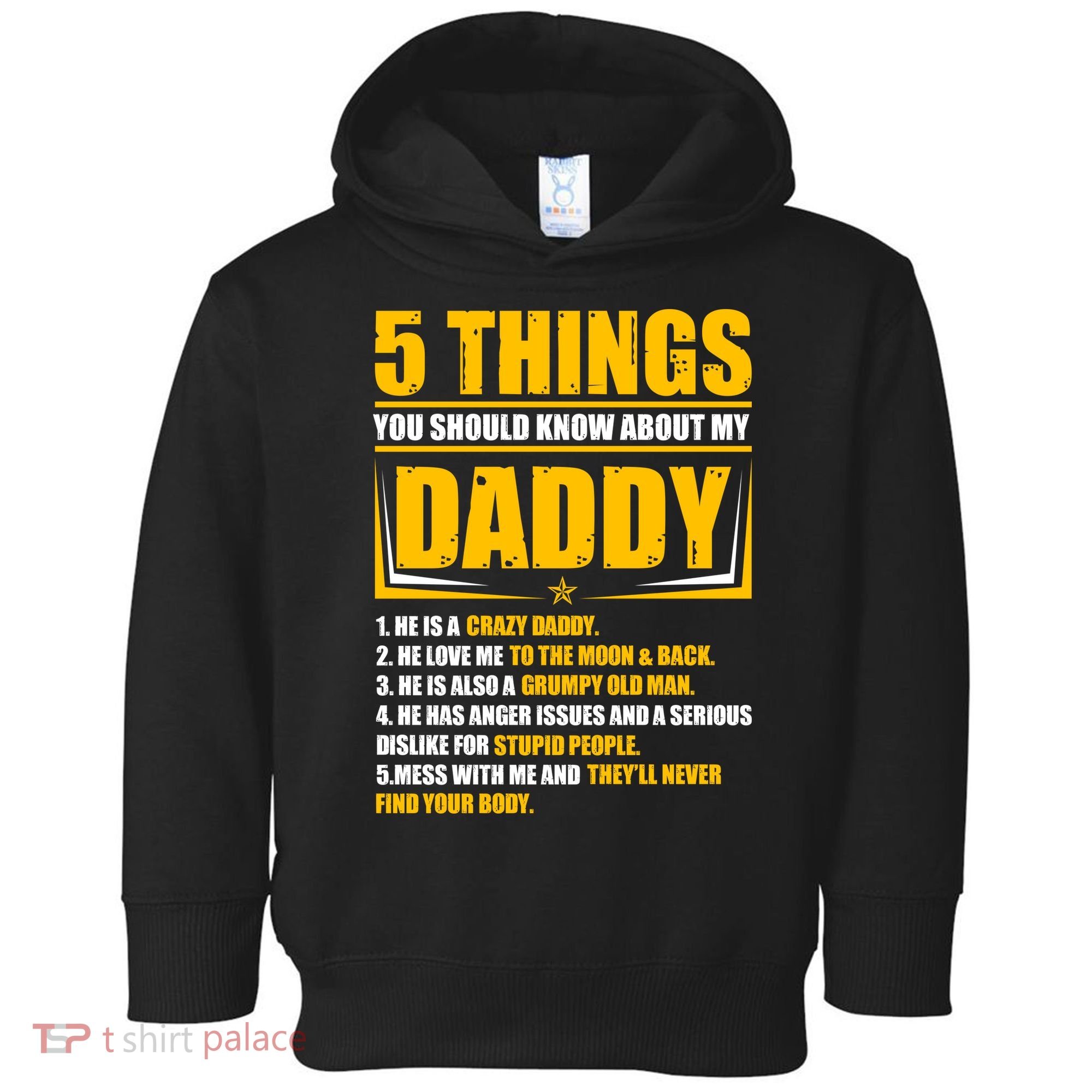 Five Things You Should Know About My Daddy Father's Day Toddler Hoodie