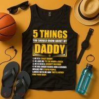 Five Things You Should Know About My Daddy Father's Day Tank Top thumb 4