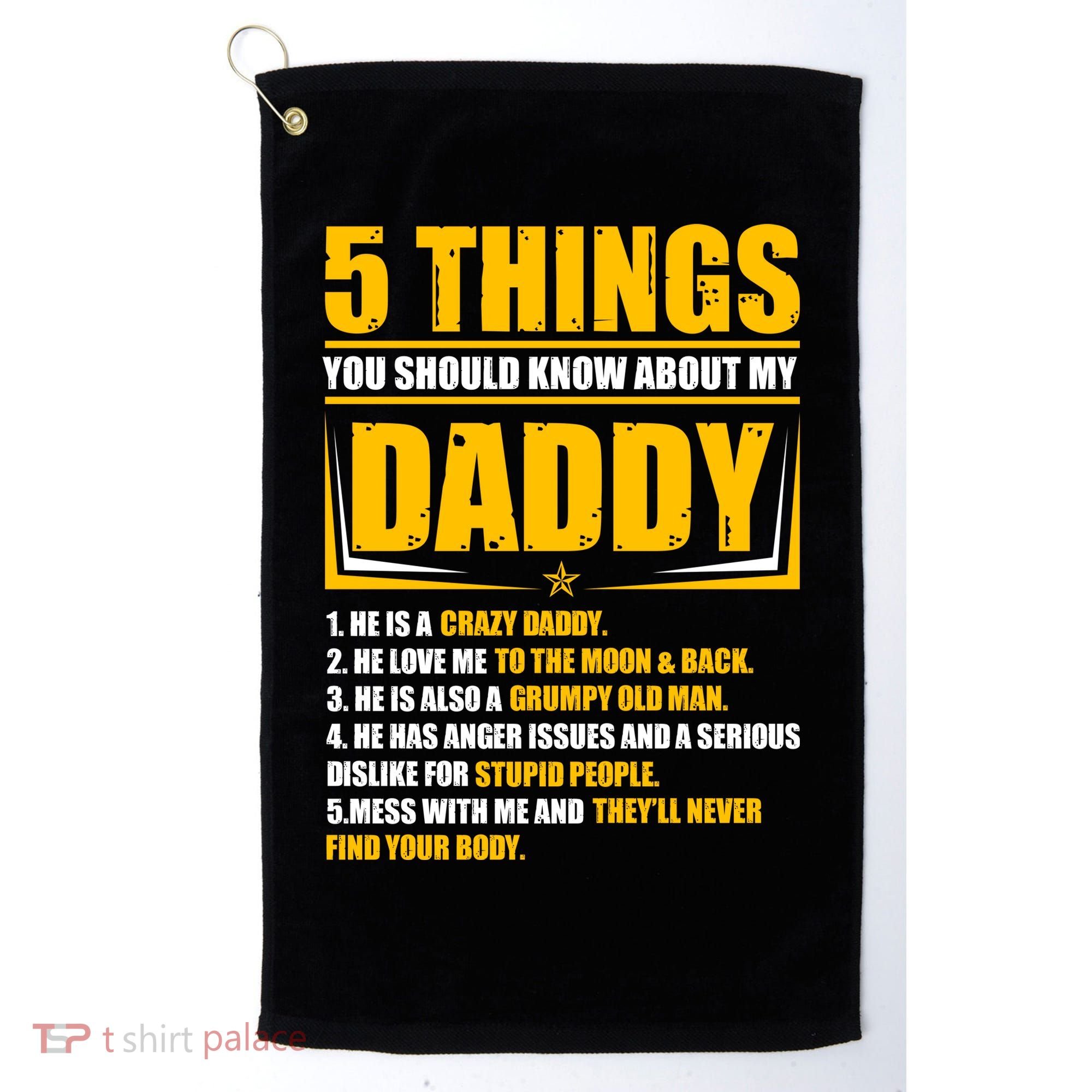 Five Things You Should Know About My Daddy Father's Day Golf Towel