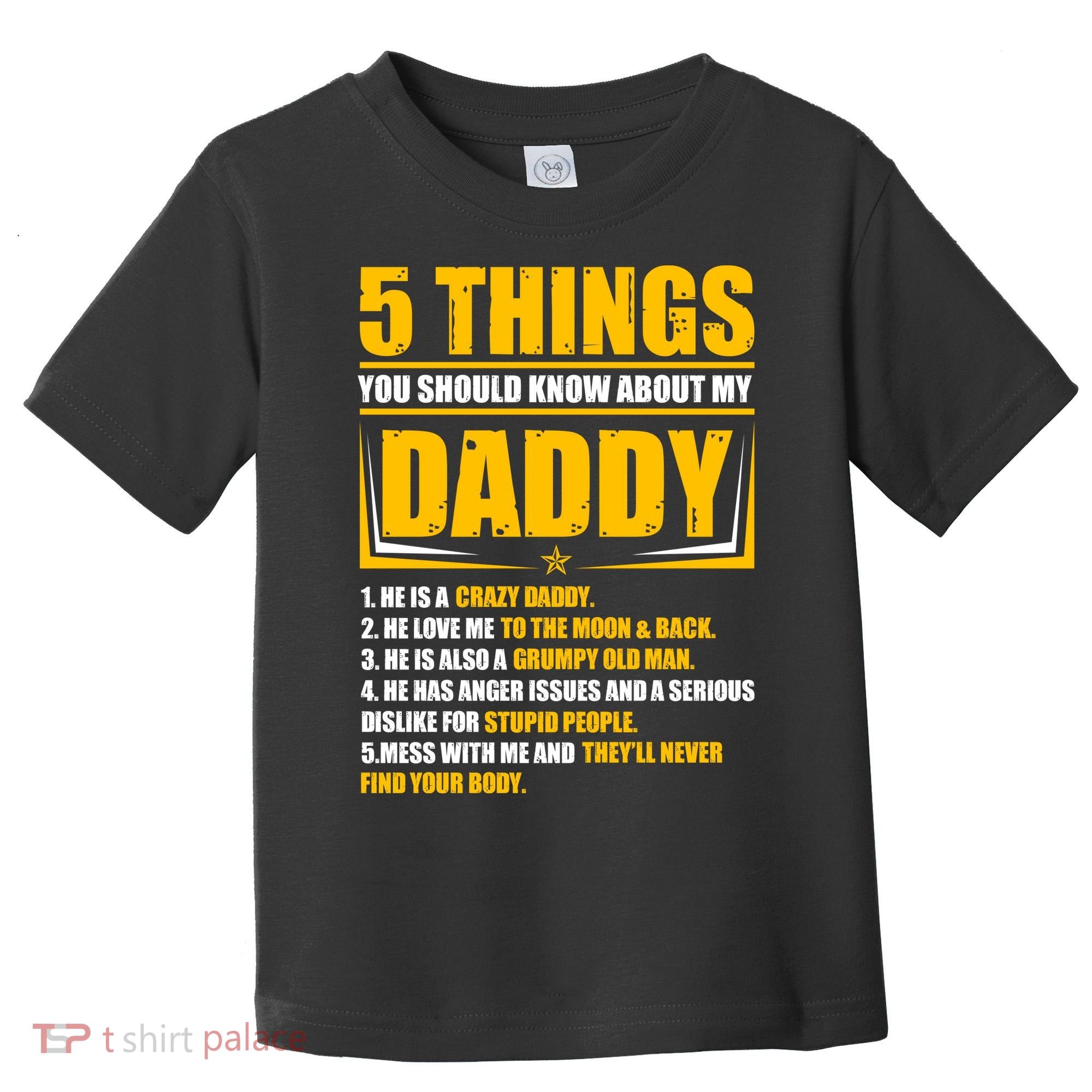 Five Things You Should Know About My Daddy Father's Day Toddler T-Shirt