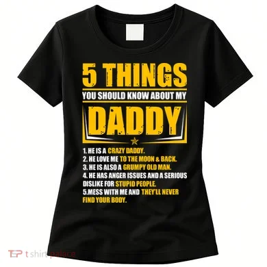 Five Things You Should Know About My Daddy Father's Day Women's T-Shirt