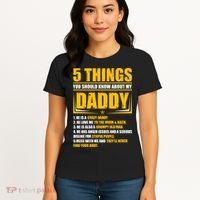Five Things You Should Know About My Daddy Father's Day Women's T-Shirt thumb 4