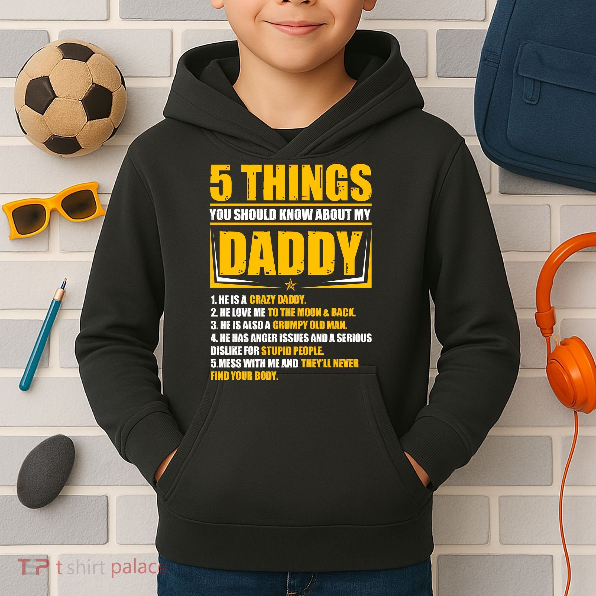 Five Things You Should Know About My Daddy Father's Day Kids Hoodie