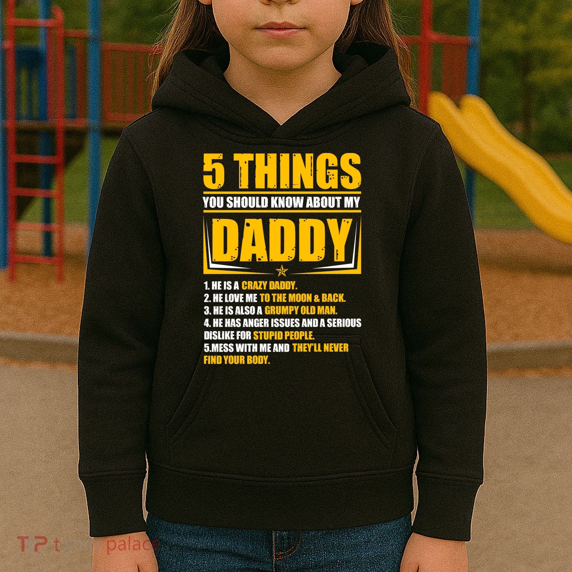 Five Things You Should Know About My Daddy Father's Day Kids Hoodie