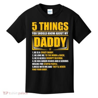 Five Things You Should Know About My Daddy Father's Day Kids T-Shirt