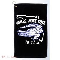 Florida Is Where Woke Goes To Die DeSantis Florida Funny Golf Towel thumb 0