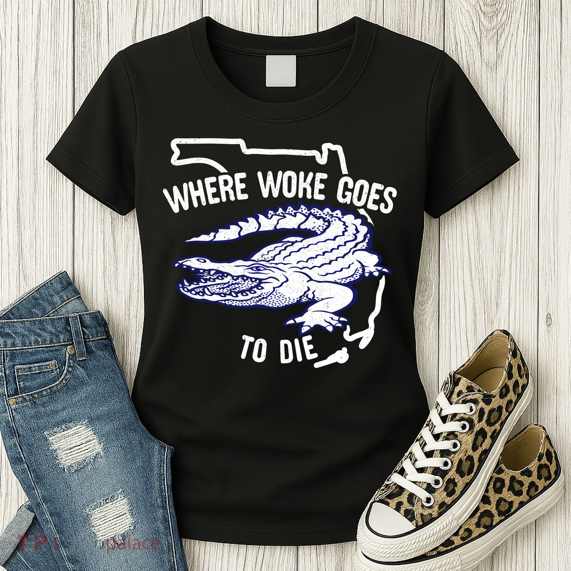 Florida Is Where Woke Goes To Die DeSantis Florida Funny Women's T-Shirt