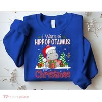 Funny I Want A Hippopotamus For Christmas Xmas Hippo Cool Gift Sweatshirt thumb 2