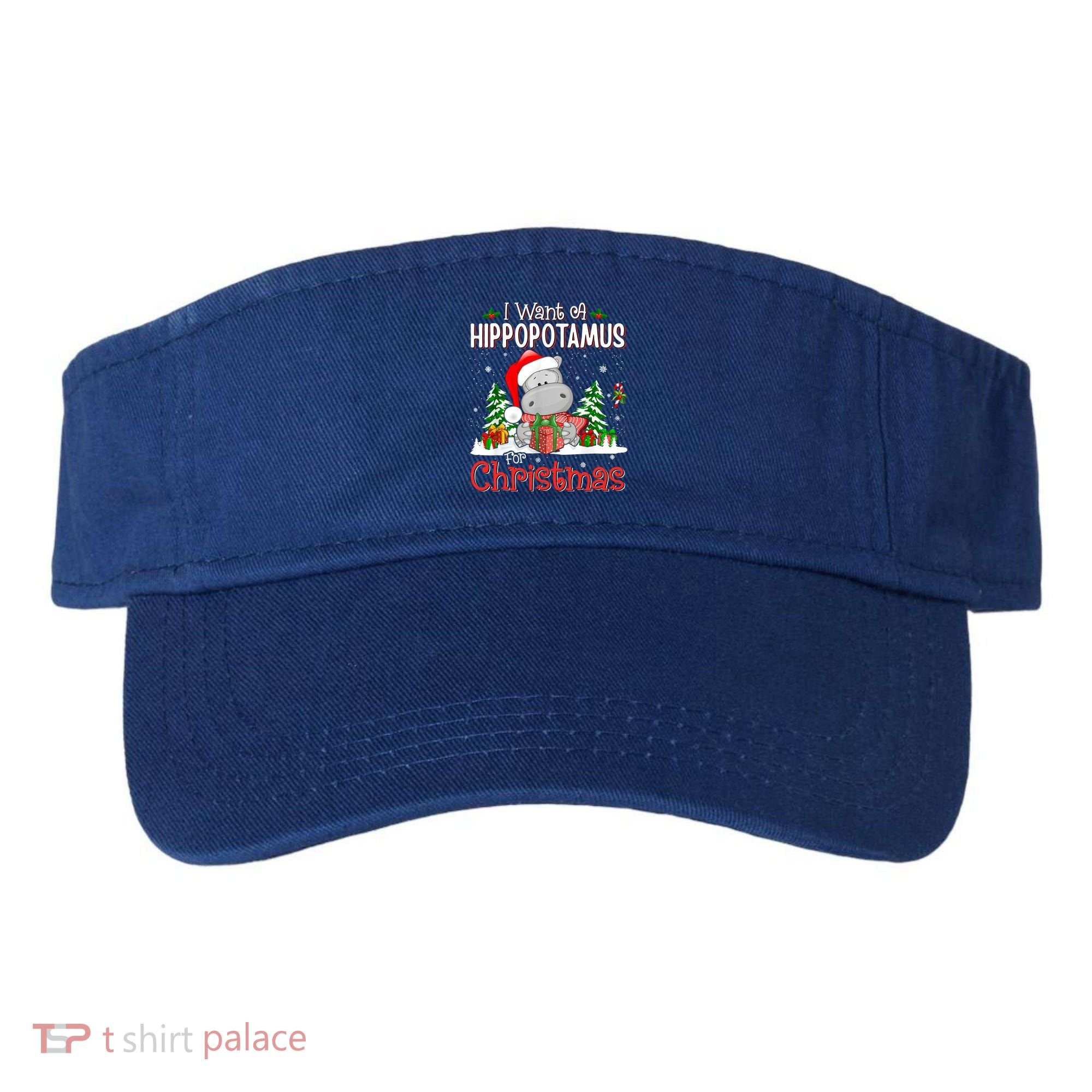 Funny I Want A Hippopotamus For Christmas Xmas Hippo Cool Gift Visor