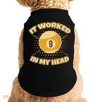 Funny It Worked At My Head Bad Shot 9 Ball Billiards Meaningful Gift Doggie Tank thumb 0
