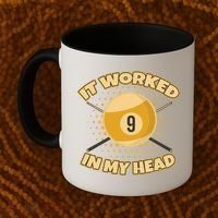 Funny It Worked At My Head Bad Shot 9 Ball Billiards Meaningful Gift Coffee Mug thumb 2