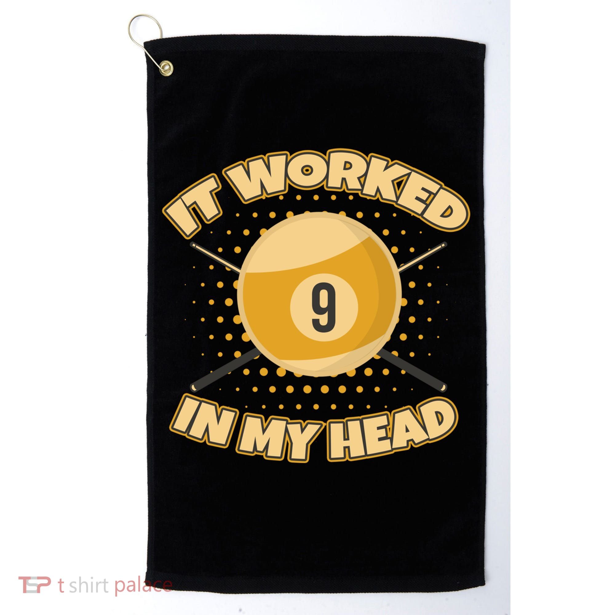 Funny It Worked At My Head Bad Shot 9 Ball Billiards Meaningful Gift Golf Towel