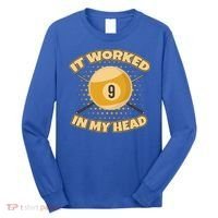 Funny It Worked At My Head Bad Shot 9 Ball Billiards Meaningful Gift Long Sleeve Shirt thumb 0