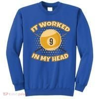 Funny It Worked At My Head Bad Shot 9 Ball Billiards Meaningful Gift Sweatshirt thumb 0