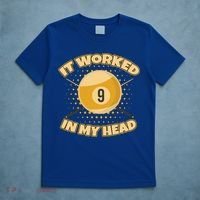 Funny It Worked At My Head Bad Shot 9 Ball Billiards Meaningful Gift T-Shirt thumb 5