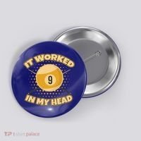 Funny It Worked At My Head Bad Shot 9 Ball Billiards Meaningful Gift Button thumb 0