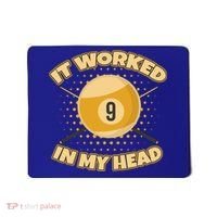 Funny It Worked At My Head Bad Shot 9 Ball Billiards Meaningful Gift Mousepad thumb 0