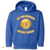 Funny It Worked At My Head Bad Shot 9 Ball Billiards Meaningful Gift Toddler Hoodie thumb 0