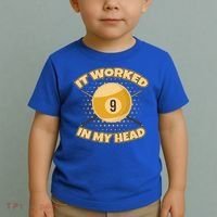 Funny It Worked At My Head Bad Shot 9 Ball Billiards Meaningful Gift Toddler T-Shirt thumb 2