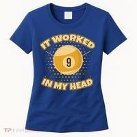 Funny It Worked At My Head Bad Shot 9 Ball Billiards Meaningful Gift Women's T-Shirt thumb 0