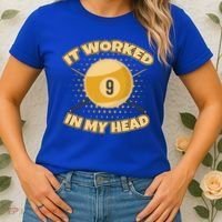 Funny It Worked At My Head Bad Shot 9 Ball Billiards Meaningful Gift Women's T-Shirt thumb 2