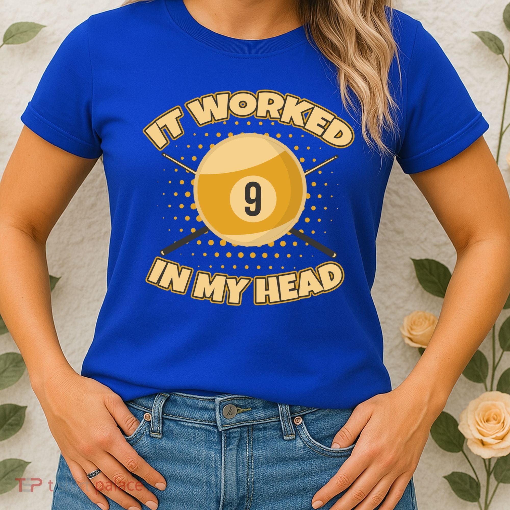 Funny It Worked At My Head Bad Shot 9 Ball Billiards Meaningful Gift Women's T-Shirt