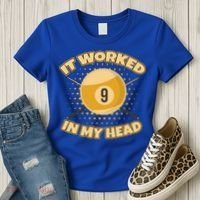 Funny It Worked At My Head Bad Shot 9 Ball Billiards Meaningful Gift Women's T-Shirt thumb 3