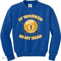 Funny It Worked At My Head Bad Shot 9 Ball Billiards Meaningful Gift Kids Sweatshirt thumb 0