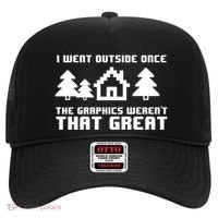 Funny I Went Outside Once The Graphics WerenT That Great Gift Hat thumb 0