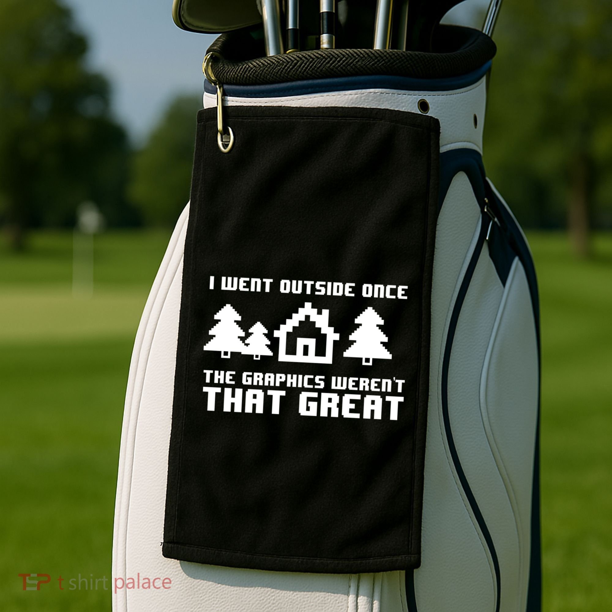 Funny I Went Outside Once The Graphics WerenT That Great Gift Golf Towel