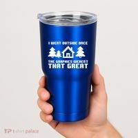 Funny I Went Outside Once The Graphics WerenT That Great Gift Tumbler thumb 2