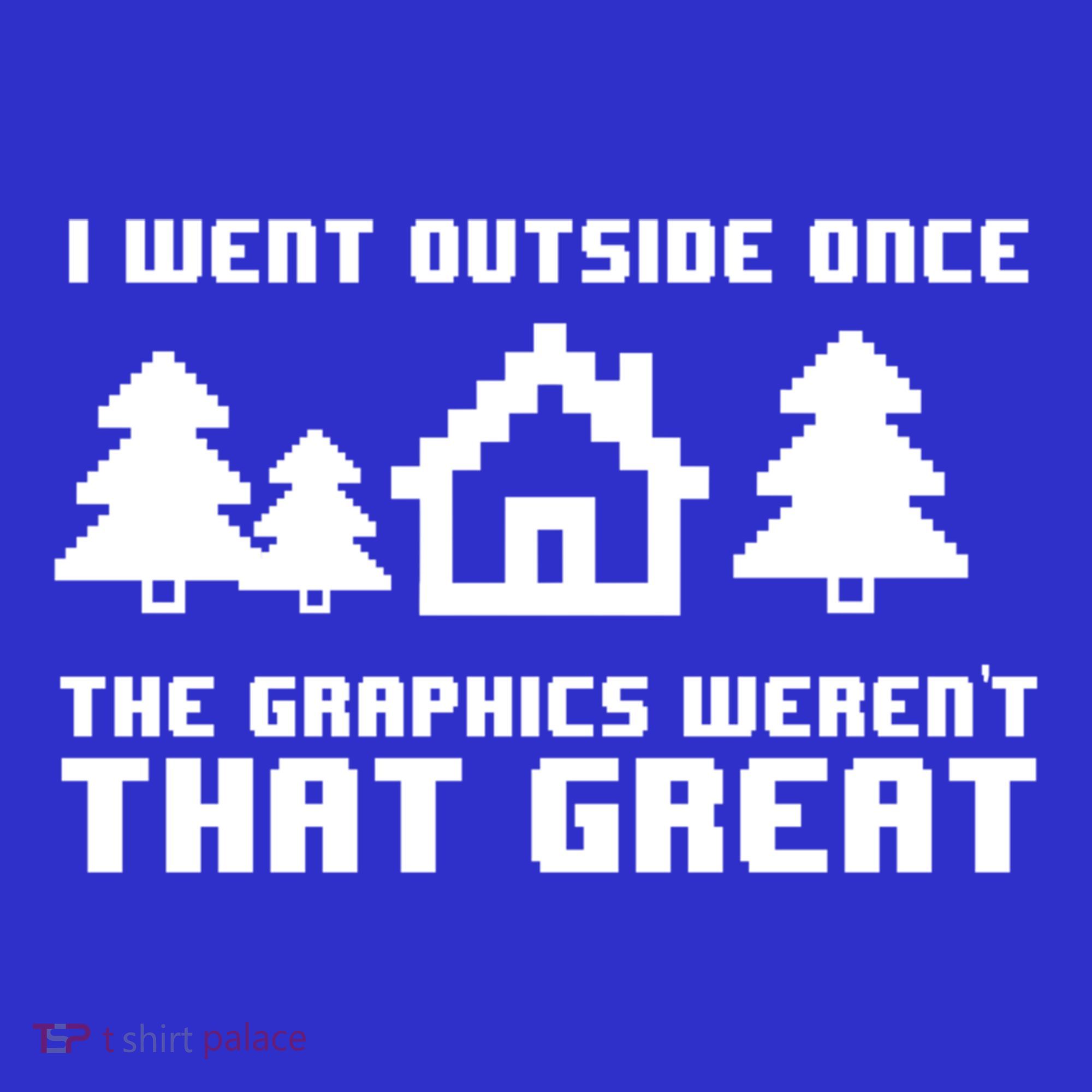 Funny I Went Outside Once The Graphics WerenT That Great Gift Women's Tank Top