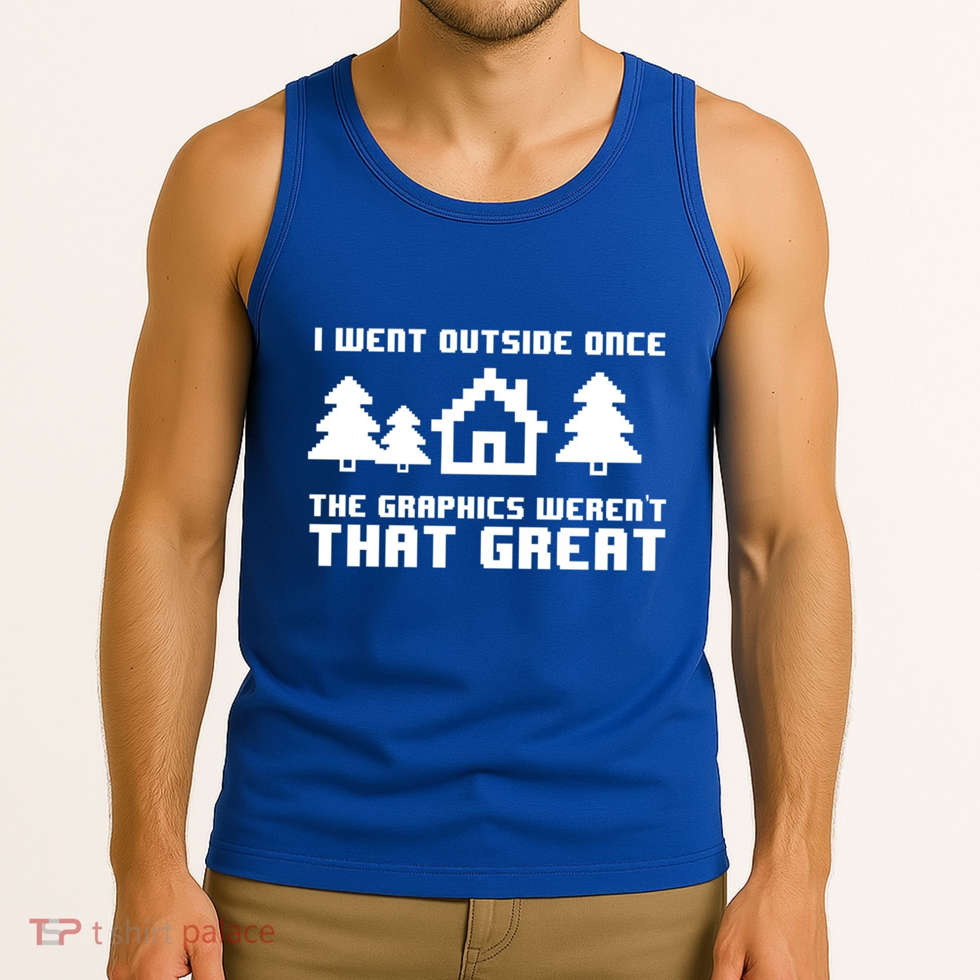 Funny I Went Outside Once The Graphics WerenT That Great Gift Tank Top