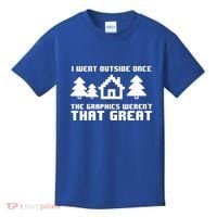 Funny I Went Outside Once The Graphics WerenT That Great Gift Kids T-Shirt thumb 0