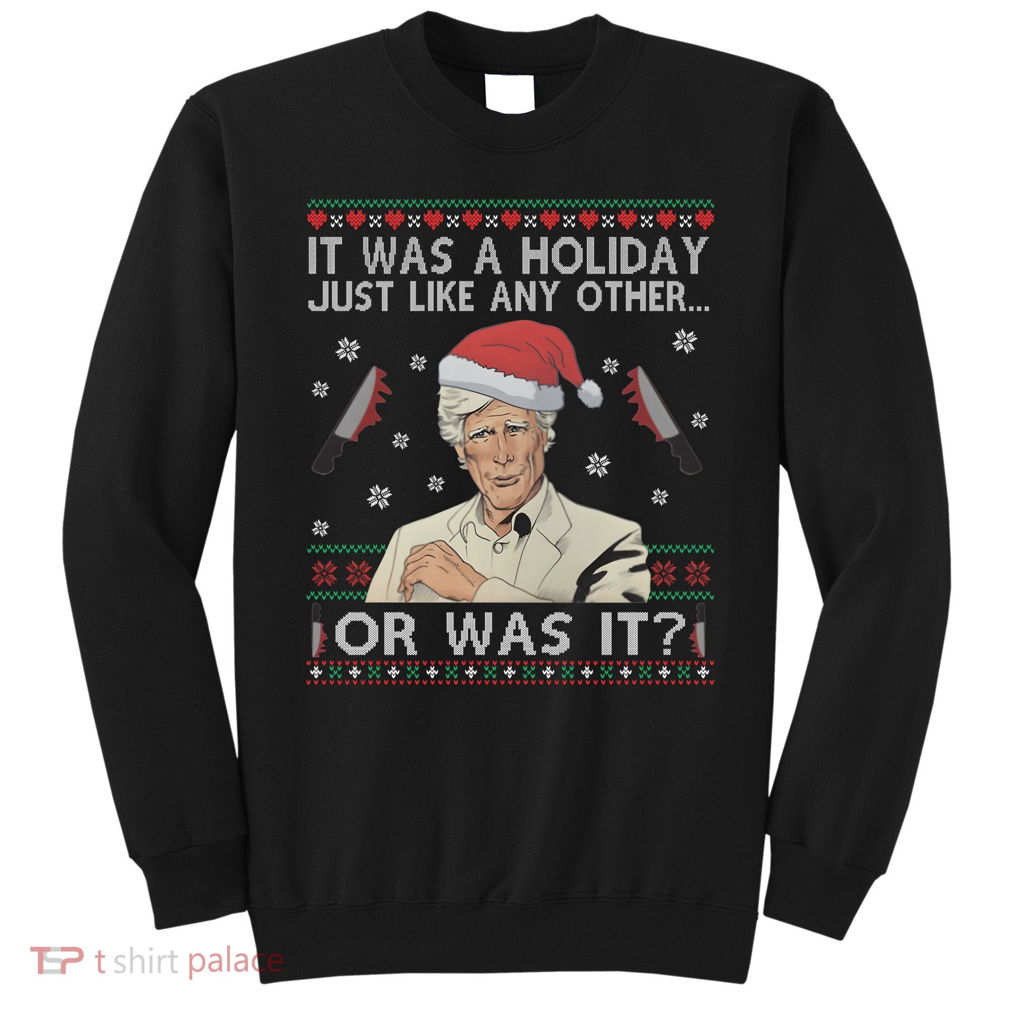 Funny It Was A Holiday Just Like Any Other Or Was It Keith Morrison Sweatshirt