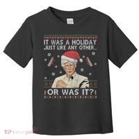 Funny It Was A Holiday Just Like Any Other Or Was It Keith Morrison Toddler T-Shirt thumb 0