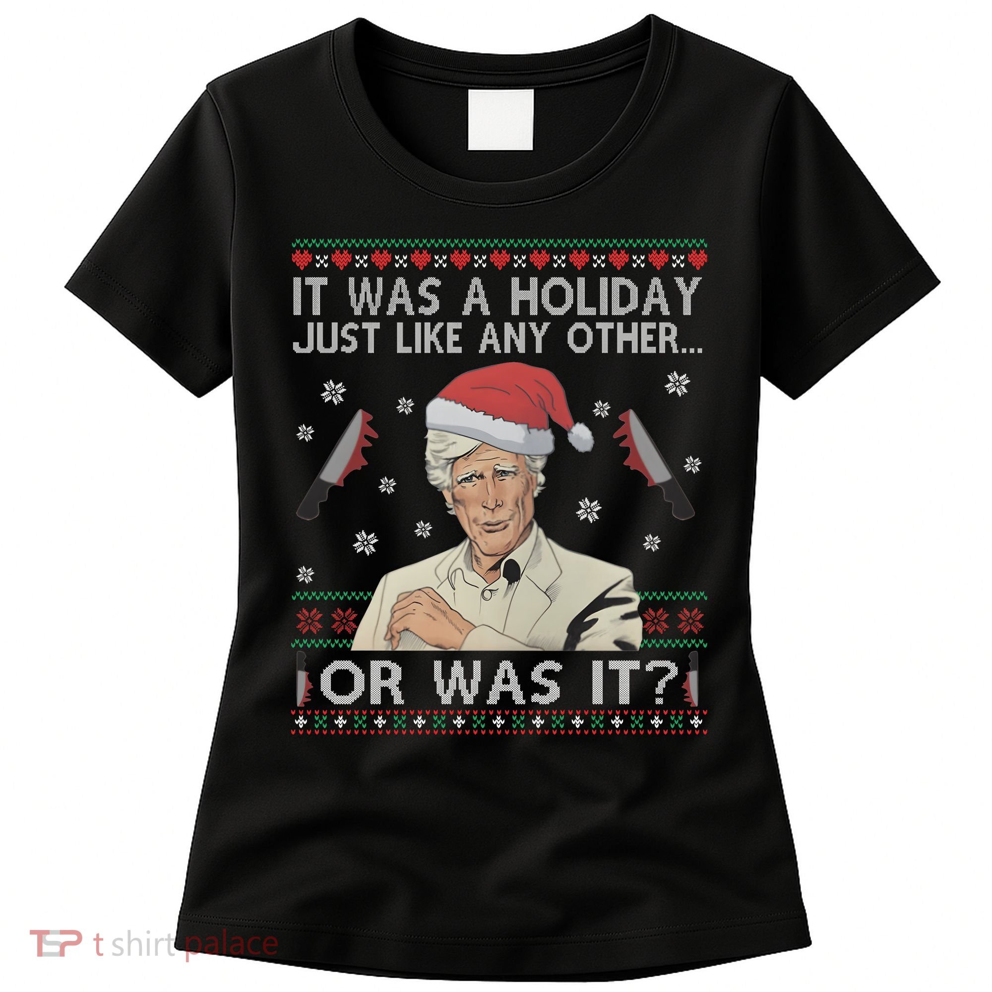 Funny It Was A Holiday Just Like Any Other Or Was It Keith Morrison Women's T-Shirt