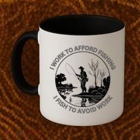 Fisherman I Work To Afford Fishing I Fish To Avoid Work Coffee Mug thumb 2