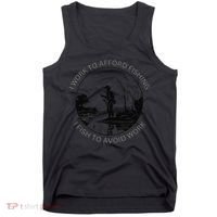 Fisherman I Work To Afford Fishing I Fish To Avoid Work Tank Top thumb 0