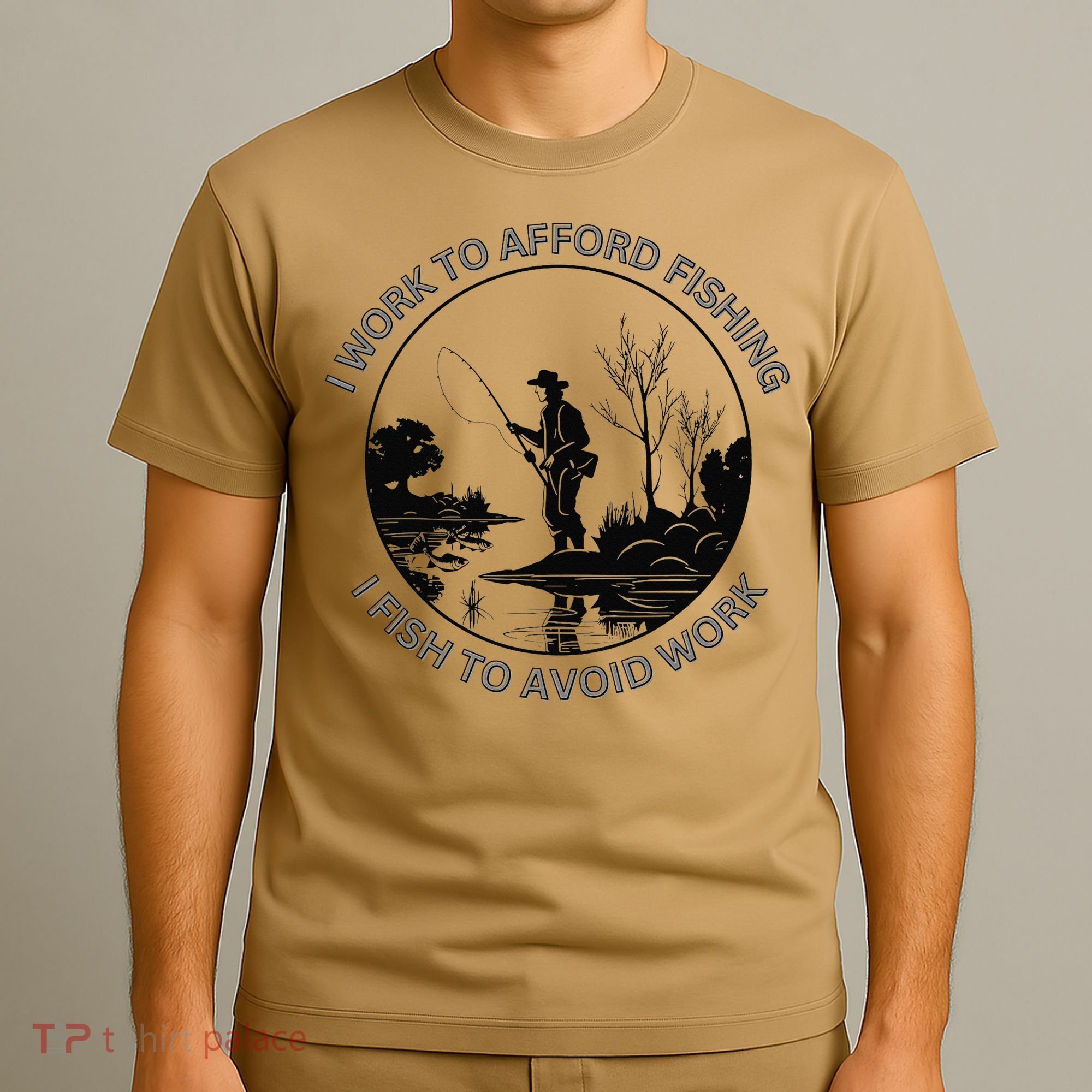 Fisherman I Work To Afford Fishing I Fish To Avoid Work T-Shirt