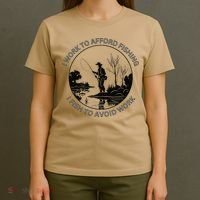 Fisherman I Work To Afford Fishing I Fish To Avoid Work T-Shirt thumb 4