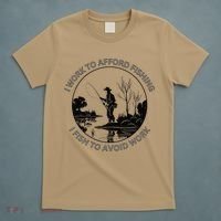 Fisherman I Work To Afford Fishing I Fish To Avoid Work T-Shirt thumb 5