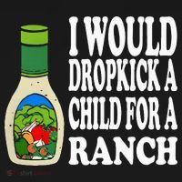 Funny I Would Dropkick A Child For Ranch Doggie Tank thumb 4
