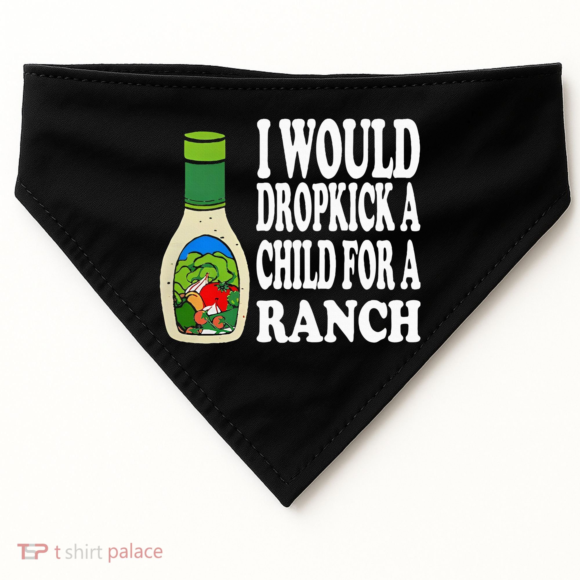 Funny I Would Dropkick A Child For Ranch USA-Made Doggie Bandana