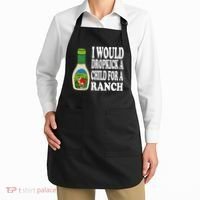 Funny I Would Dropkick A Child For Ranch Apron thumb 2